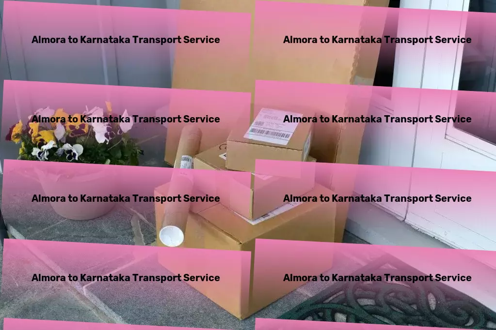 Almora to Karnataka Transport Local transport logistics