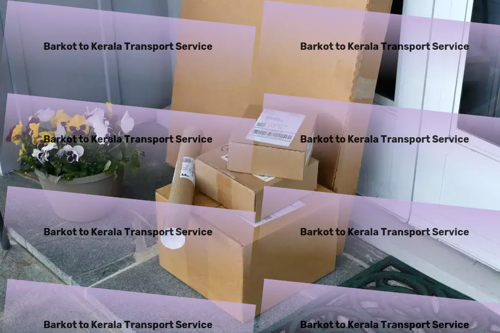 Barkot to Kerala Transport A new era of smart and efficient transportation in India. - Advanced freight forwarding