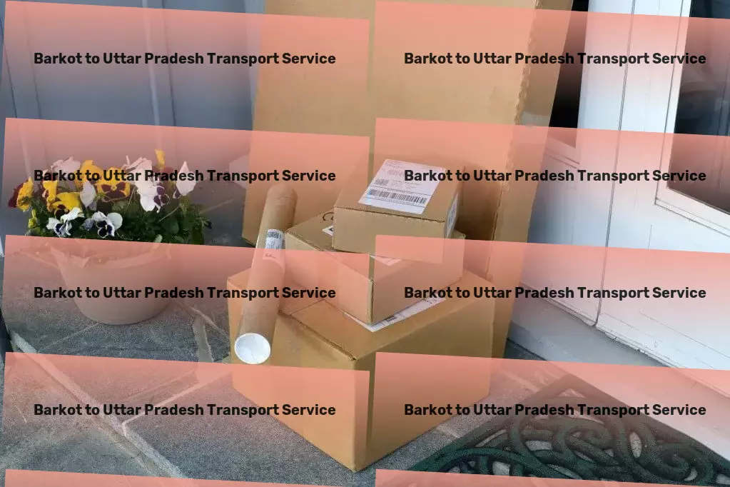 Barkot to Uttar Pradesh Transport Leading with innovation, leading in Indian transportation services! - Professional cargo logistics