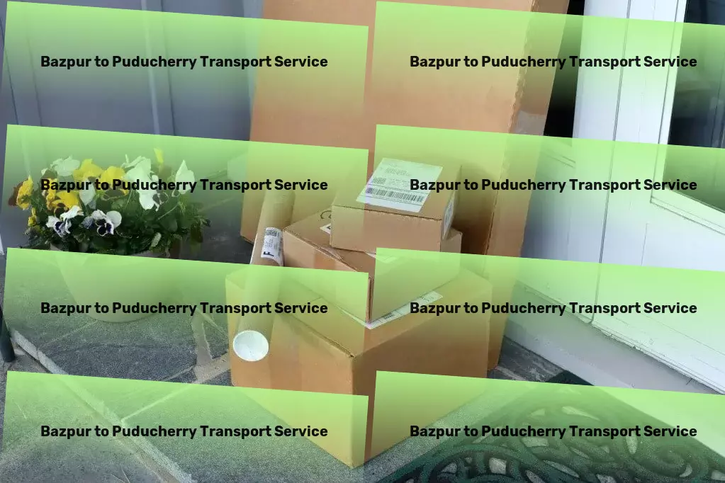 Bazpur to Puducherry Transport Quick goods forwarding