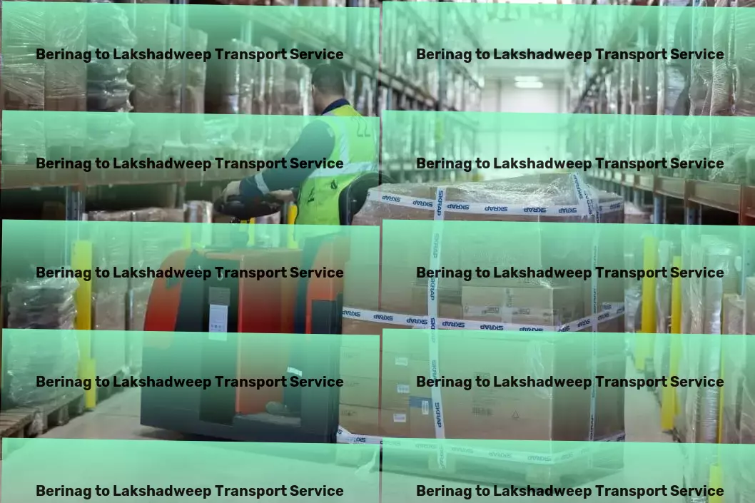 Berinag to Lakshadweep Transport Fueling progress with unparalleled logistics expertise in India. - High-capacity goods services