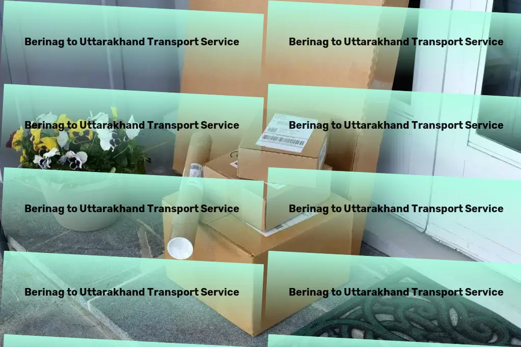 Berinag to Uttarakhand Transport Bridging gaps with superior transport and logistics solutions in India! - Import export courier services