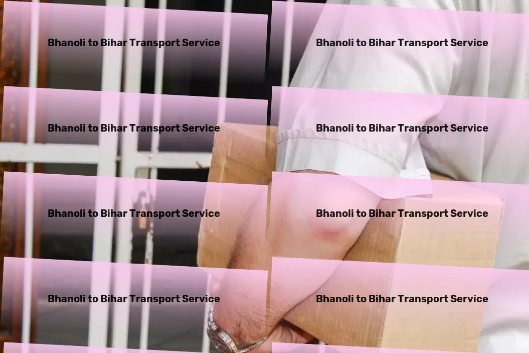 Bhanoli to Bihar Transport Seamless. Efficient. Unparalleled. That's Indian logistics with us! - Multi-city freight coordination