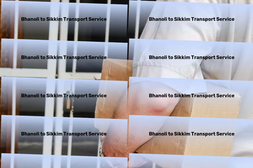 Bhanoli to Sikkim Transport Crafted for comfort, speed, and efficiency in India's transport scene! - Express package forwarding