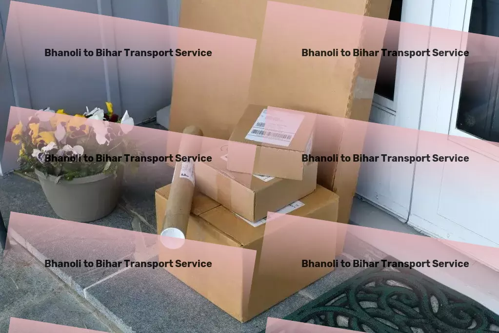 Bhanoli to Bihar Transport Specialized truckload services