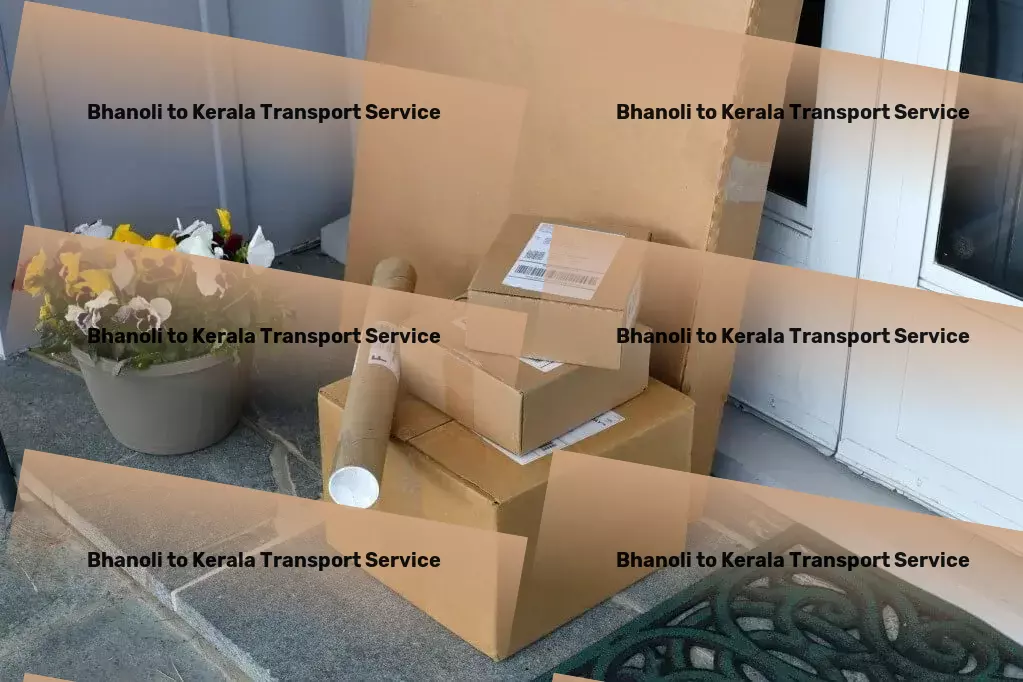 Bhanoli to Kerala Transport Nationwide moving and logistics