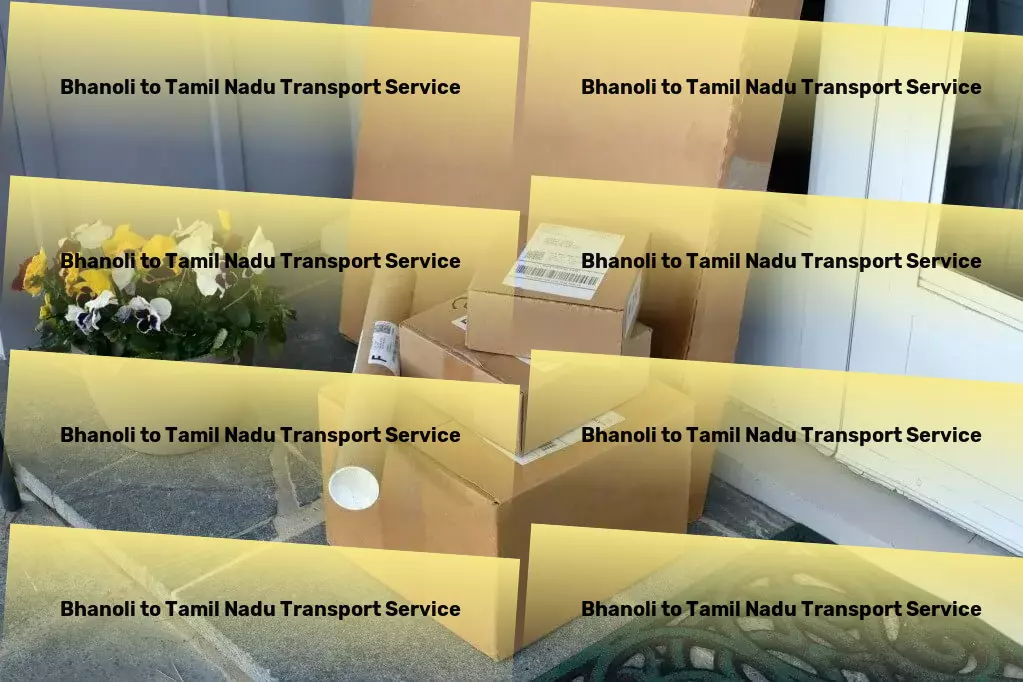 Bhanoli to Tamil Nadu Transport Comprehensive courier operations