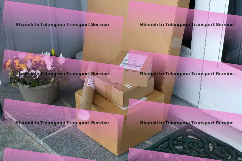 Bhanoli to Telangana Transport Breakthrough logistics solutions for a bustling India! - Heavy load shipping services