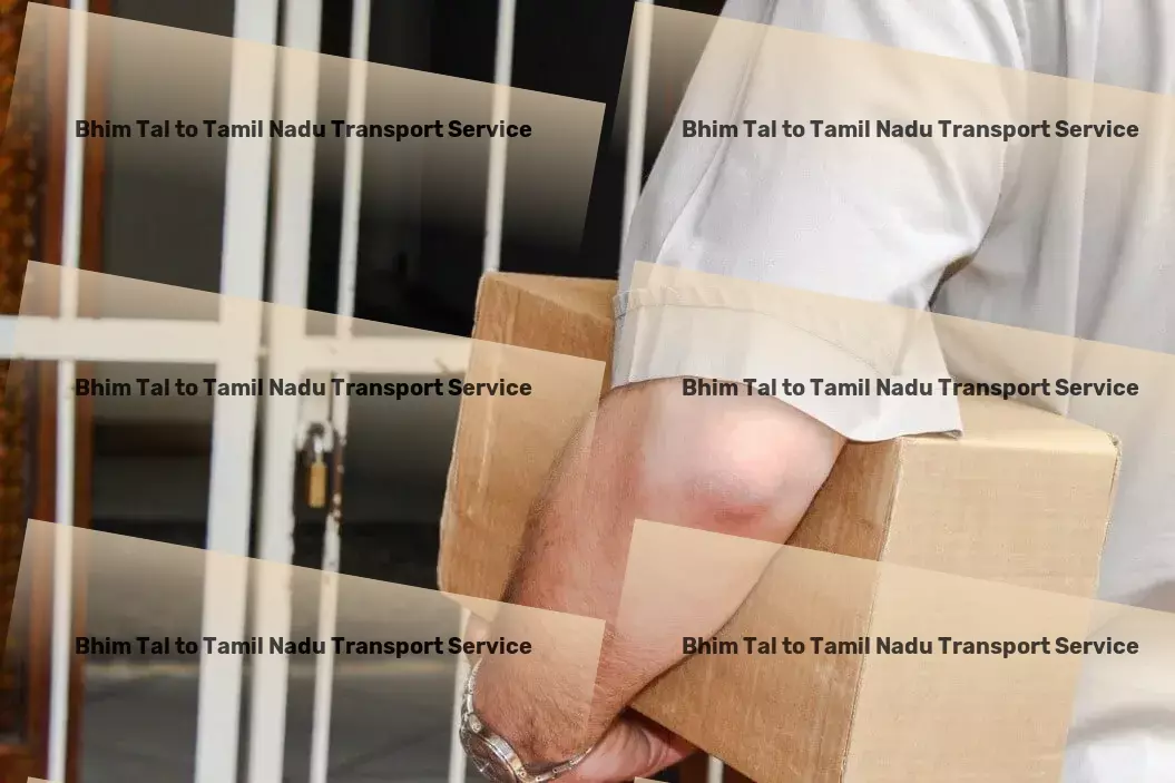 Bhim Tal to Tamil Nadu Transport Fusing technology and expertise for unmatched Indian logistics! - Multi-city goods shipment