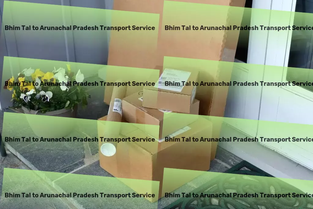 Bhim Tal to Arunachal Pradesh Transport Innovative, reliable, and efficient transport solutions! - Commercial truckload shipping