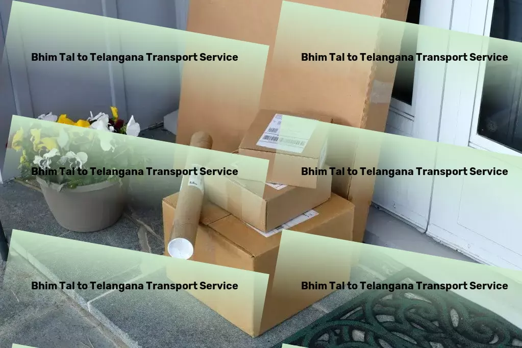 Bhim Tal to Telangana Transport A seamless journey through India's logistic landscape awaits you! - National bulk shipping