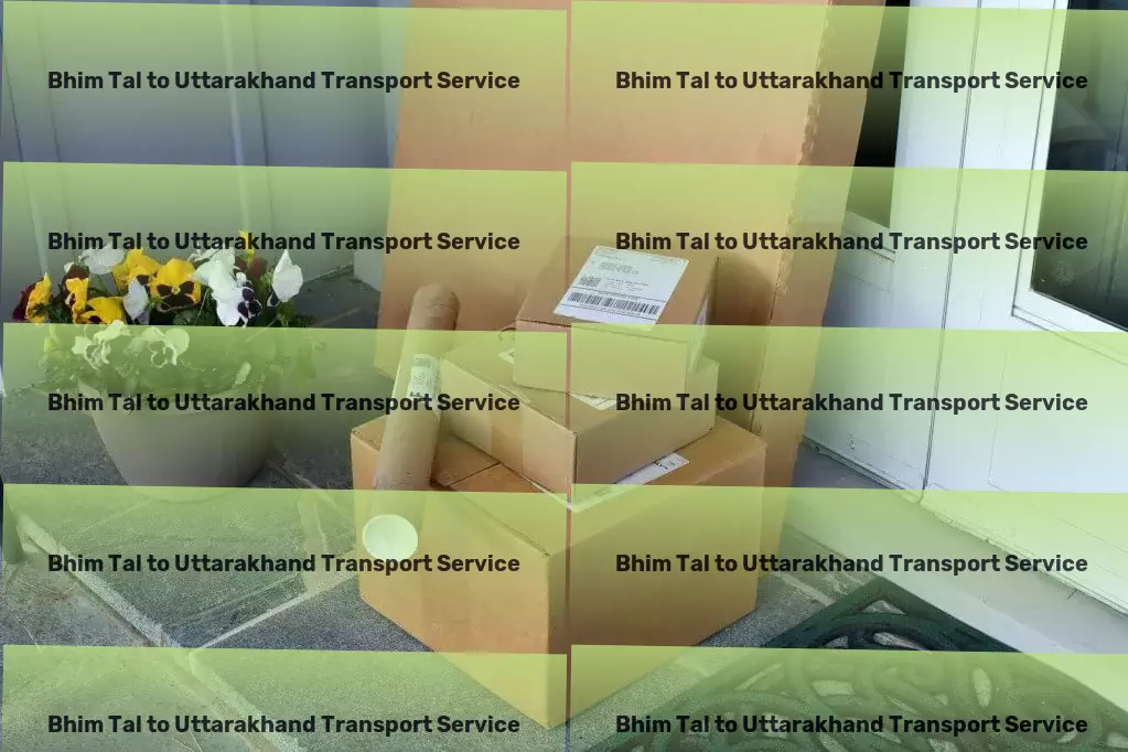 Bhim Tal to Uttarakhand Transport Large-scale freight forwarding