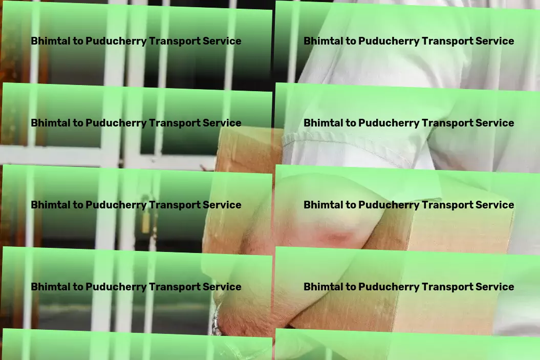 Bhimtal to Puducherry Transport Nationwide freight shipment solutions