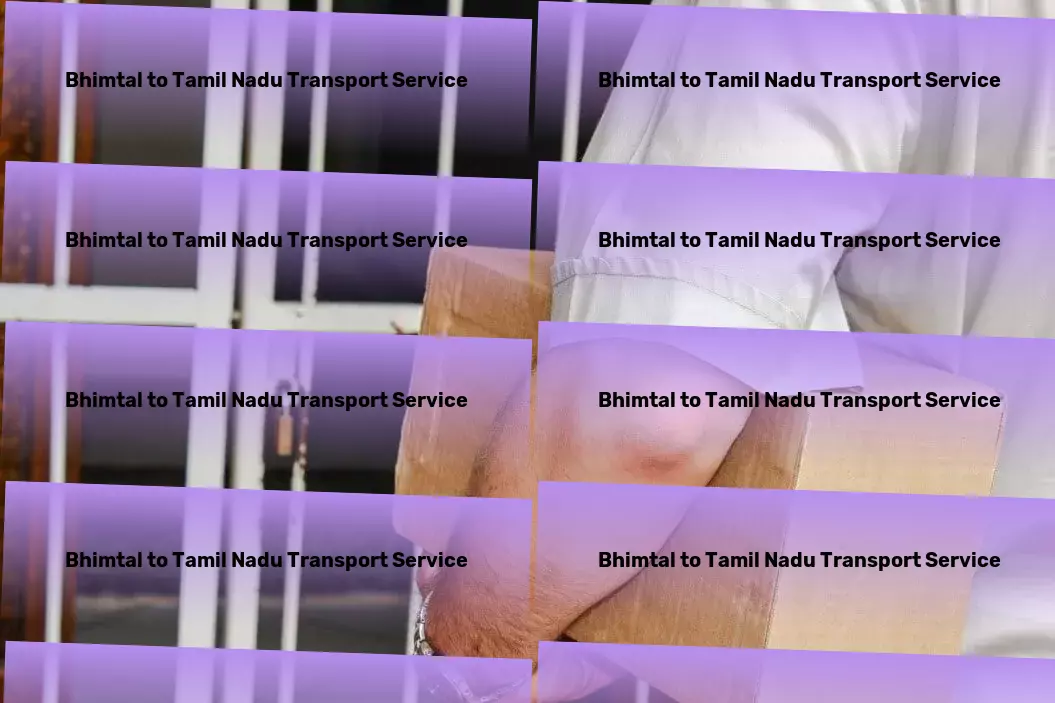 Bhimtal to Tamil Nadu Transport Advanced goods logistics