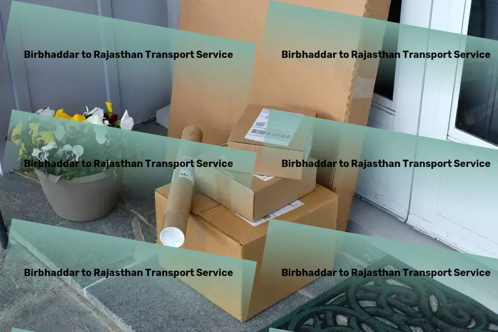 Birbhaddar to Rajasthan Transport Freight transportation services