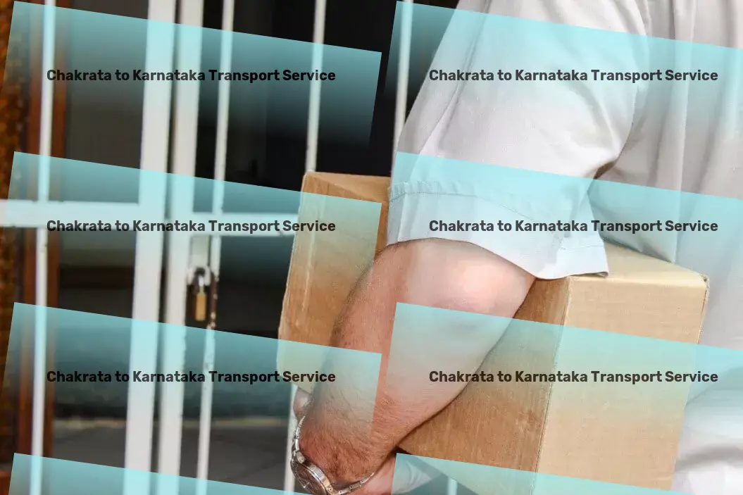 Chakrata to Karnataka Transport Customized transport strategies that fit right into your Indian logistics puzzle! - Expedited transport services