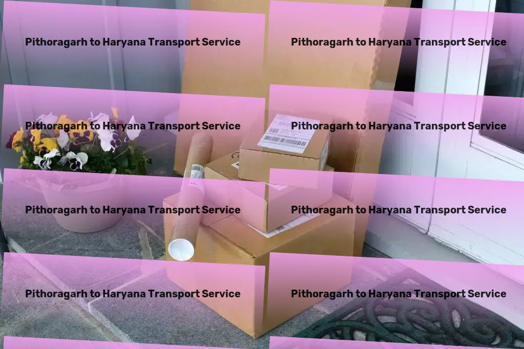 Pithoragarh to Haryana Transport Customized goods logistics