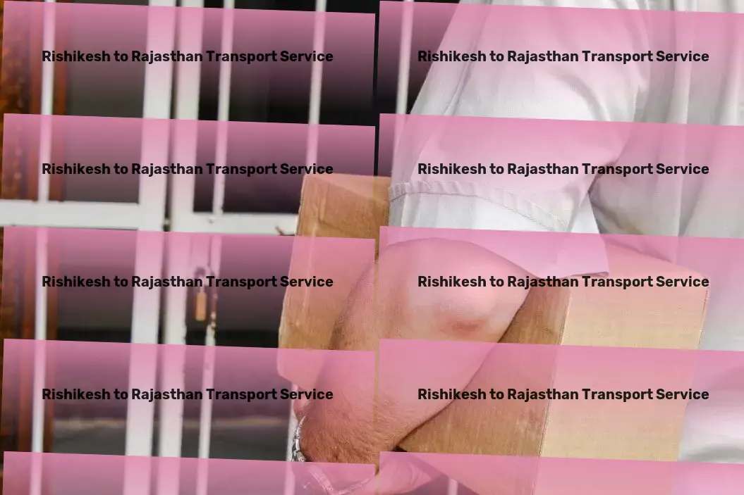 Rishikesh to Rajasthan Transport The gateway to mastering new and exciting skills! - Customized logistics solutions