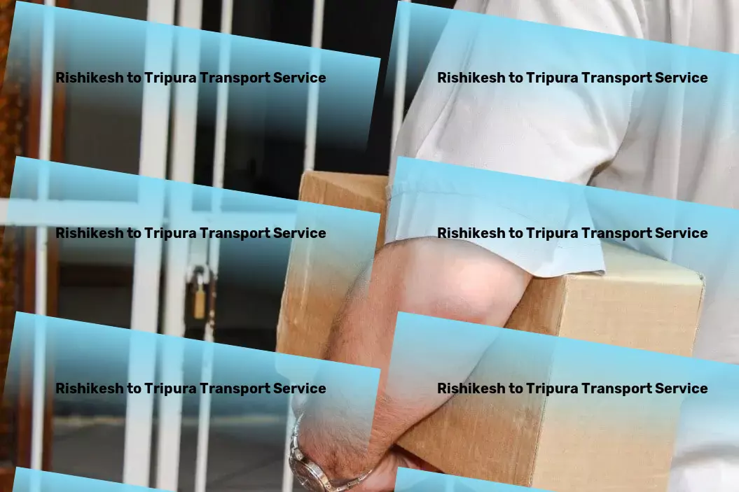 Rishikesh to Tripura Transport Quick furniture relocation