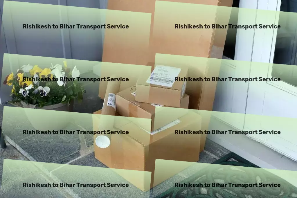 Rishikesh to Bihar Transport Customized freight logistics